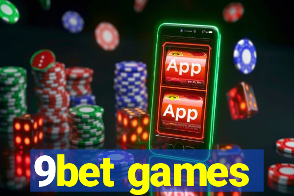 9bet games